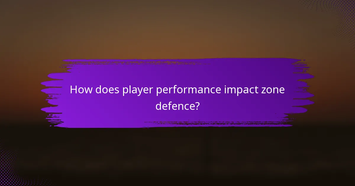 How does player performance impact zone defence?