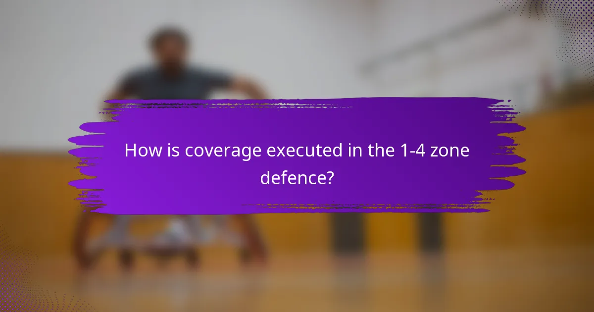 How is coverage executed in the 1-4 zone defence?
