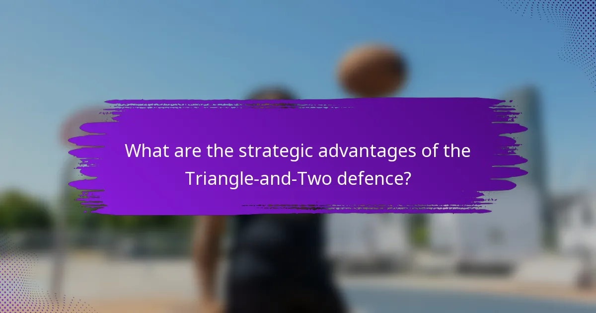 What are the strategic advantages of the Triangle-and-Two defence?