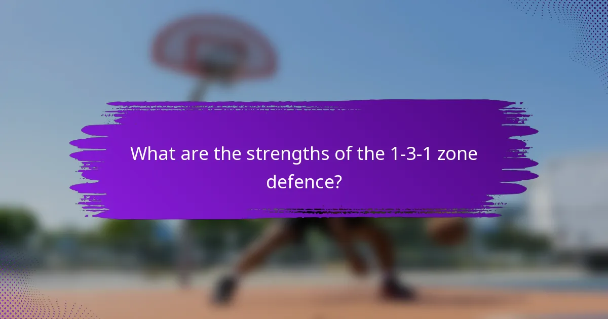 What are the strengths of the 1-3-1 zone defence?
