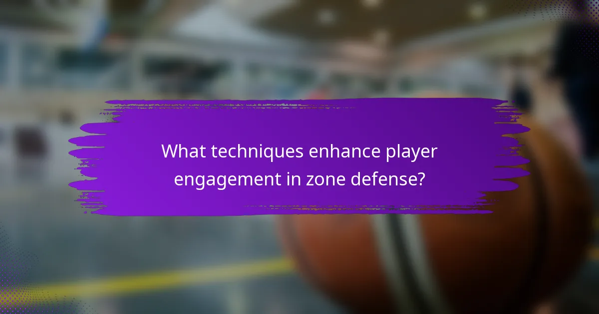 What techniques enhance player engagement in zone defense?